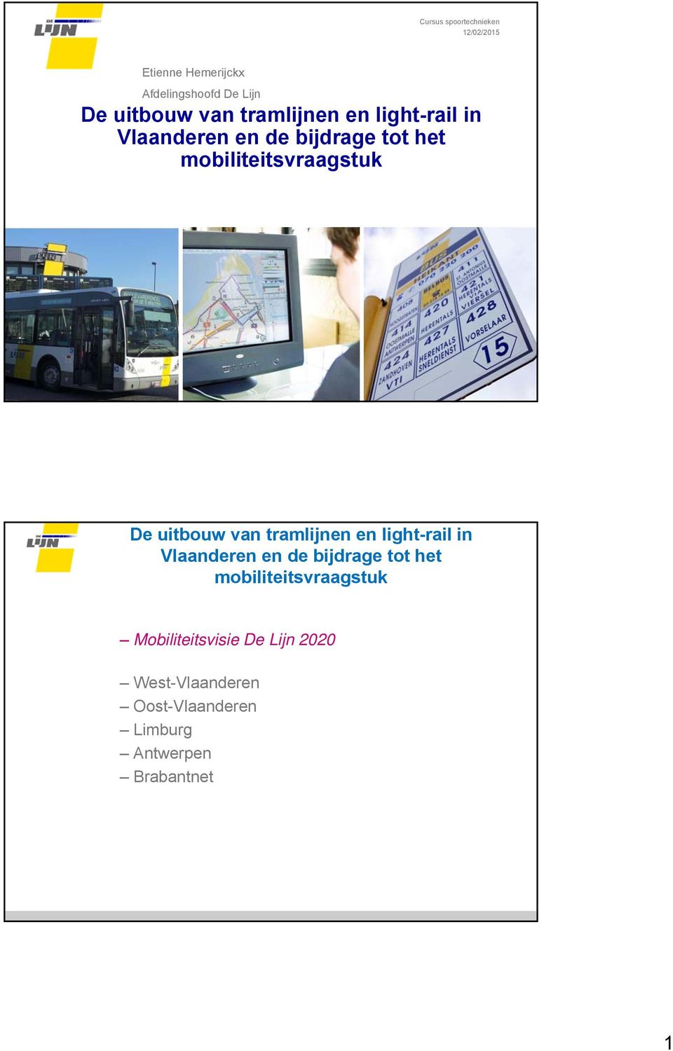 uitbouw van tramlijnen en light-rail in Vlaanderen en de bijdrage tot het