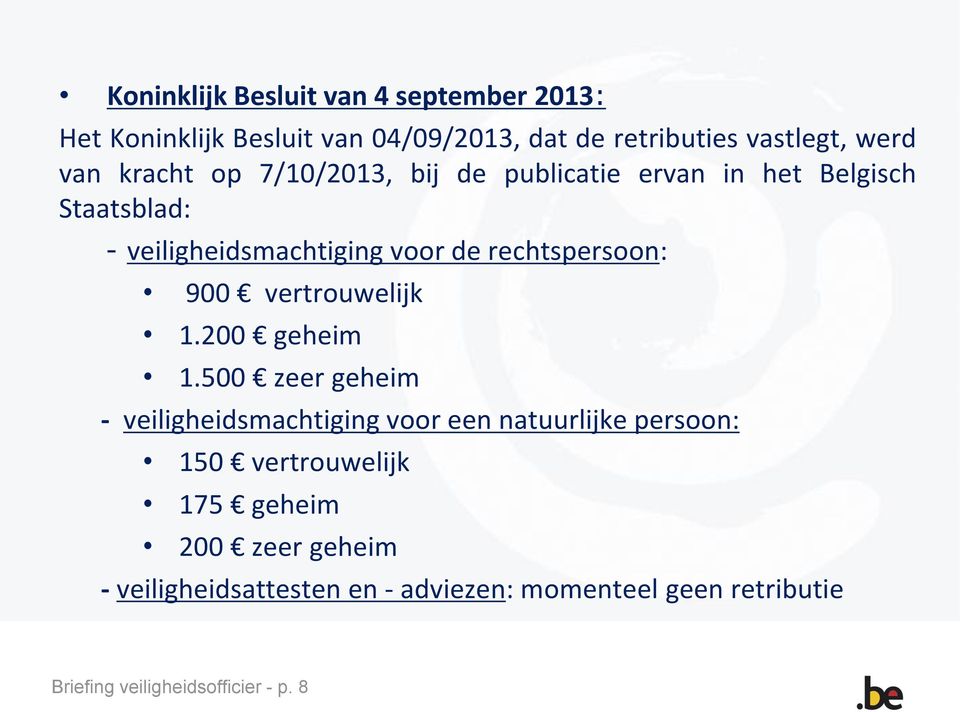 900 vertrouwelijk 1.200 geheim 1.