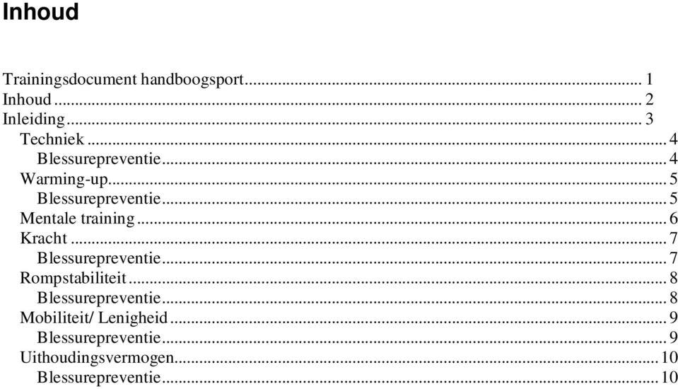 .. 5 Mentale training... 6 Kracht... 7... 7 Rompstabiliteit.