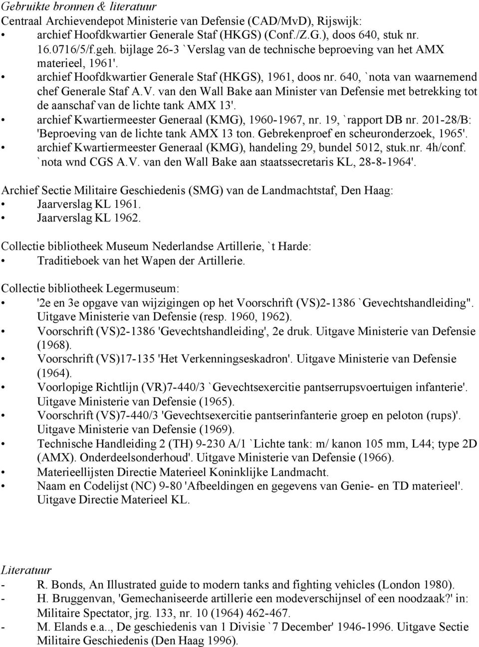 archief Kwartiermeester Generaal (KMG), 1960-1967, nr. 19, `rapport DB nr. 201-28/B: 'Beproeving van de lichte tank AMX 13 ton. Gebrekenproef en scheuronderzoek, 1965'.