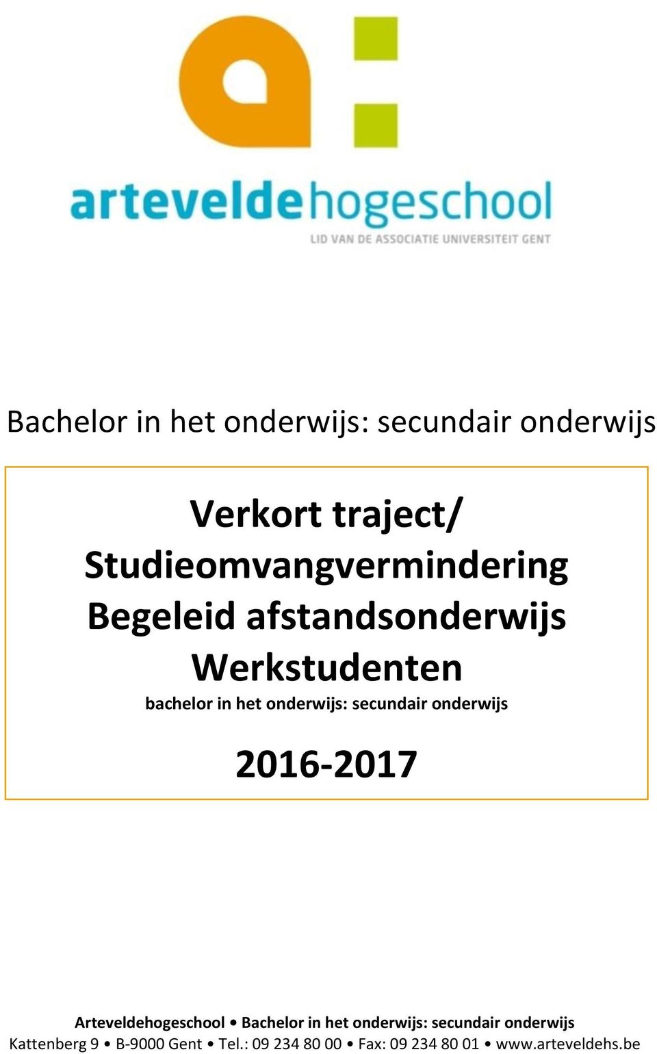 onderwijs: secundair onderwijs 2016-2017 Arteveldehogeschool Bachelor in het