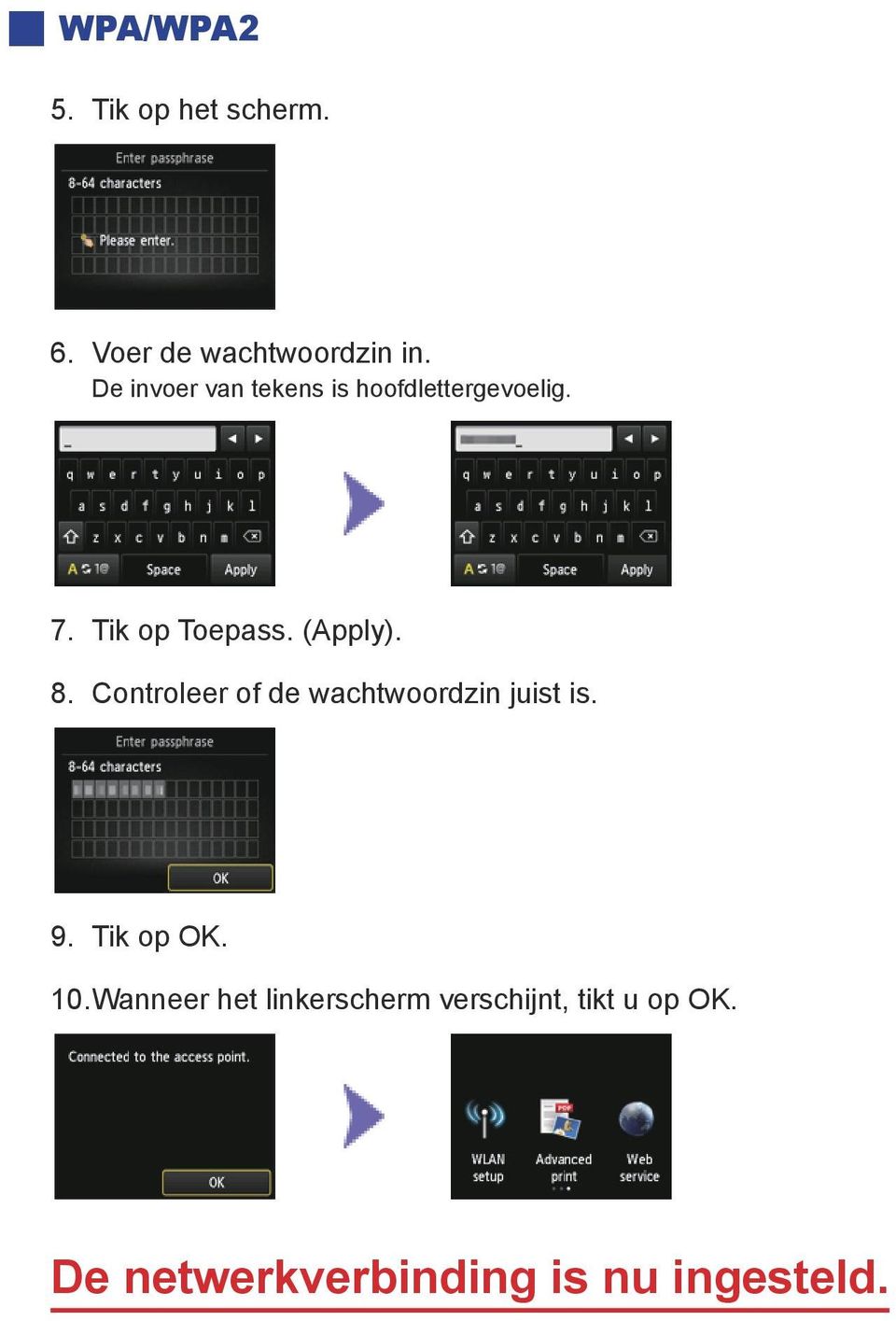 (Apply). 8. Controleer of de wachtwoordzin juist is. 9. Tik op OK. 10.