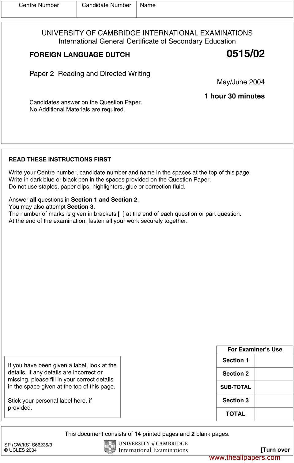 May/June 2004 1 hour 30 minutes REA THESE INSTRUTIONS FIRST Write your entre number, candidate number and name in the spaces at the top of this page.