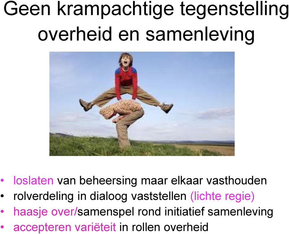 in dialoog vaststellen (lichte regie) haasje over/samenspel