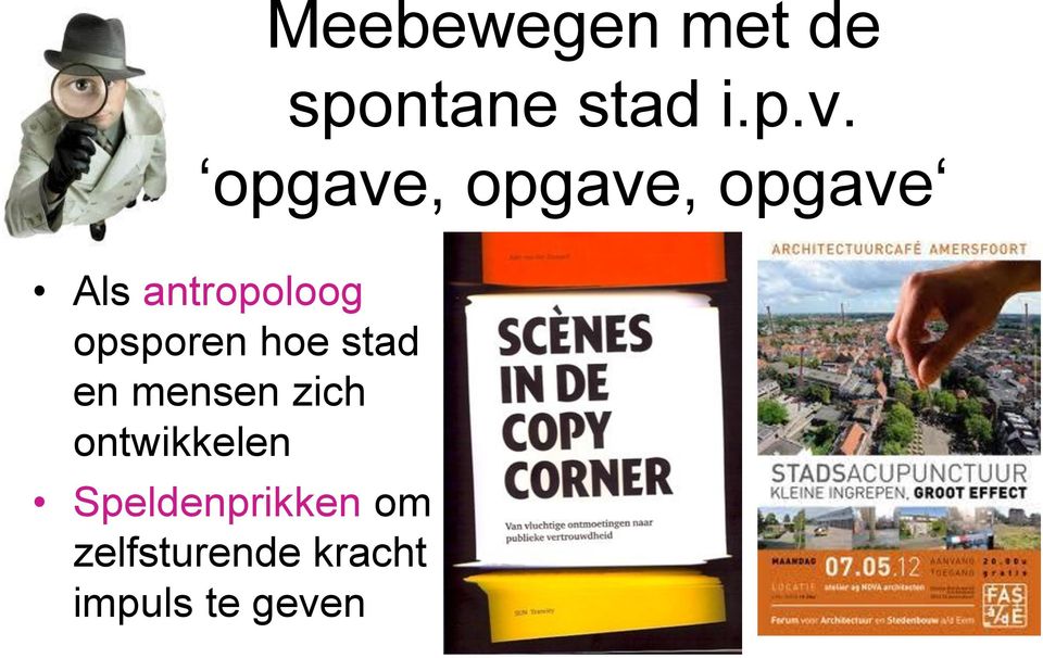 opsporen hoe stad en mensen zich