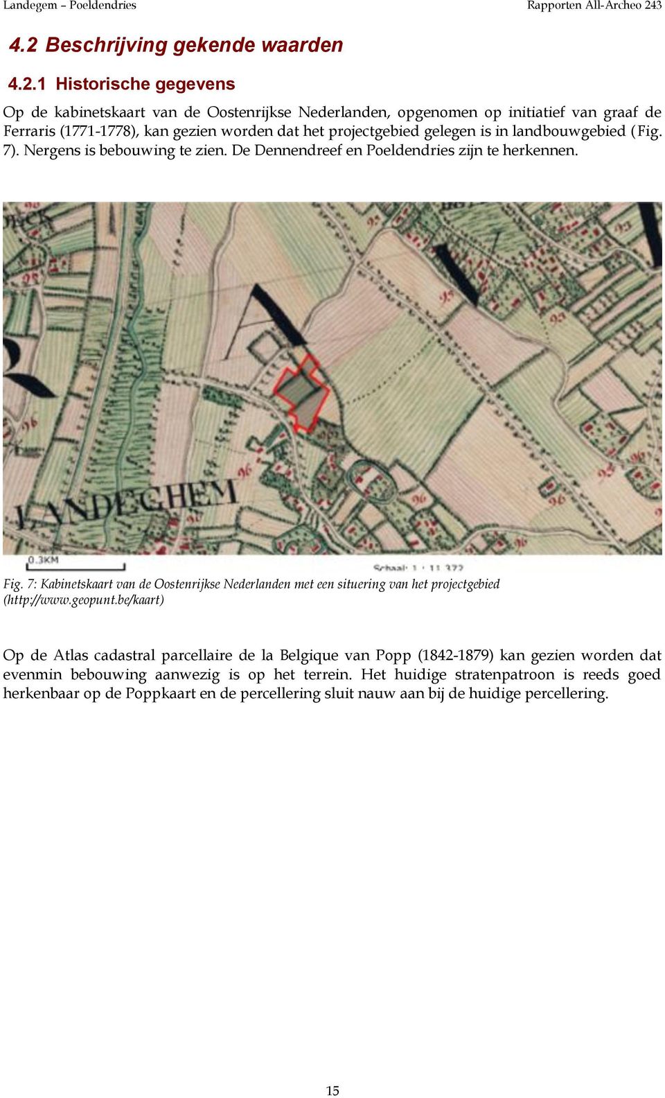 7: Kabinetskaart van de Oostenrijkse Nederlanden met een situering van het projectgebied (http://www.geopunt.