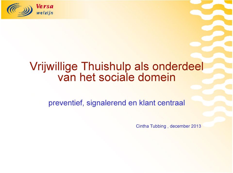 preventief, signalerend en klant