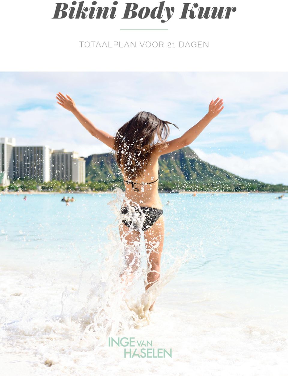 Bikini Body Kuur INGE VAN HASELEN PERSONAL TRAINER & VOEDINGSCOACH - PDF  Gratis download