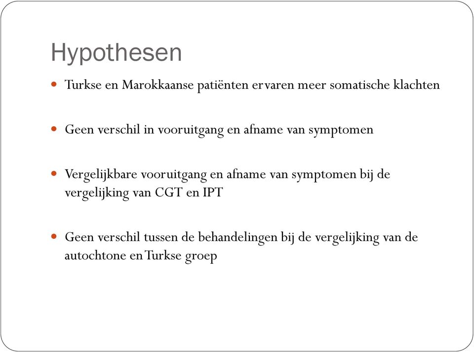 vooruitgang en afname van symptomen bij de vergelijking van CGT en IPT Geen