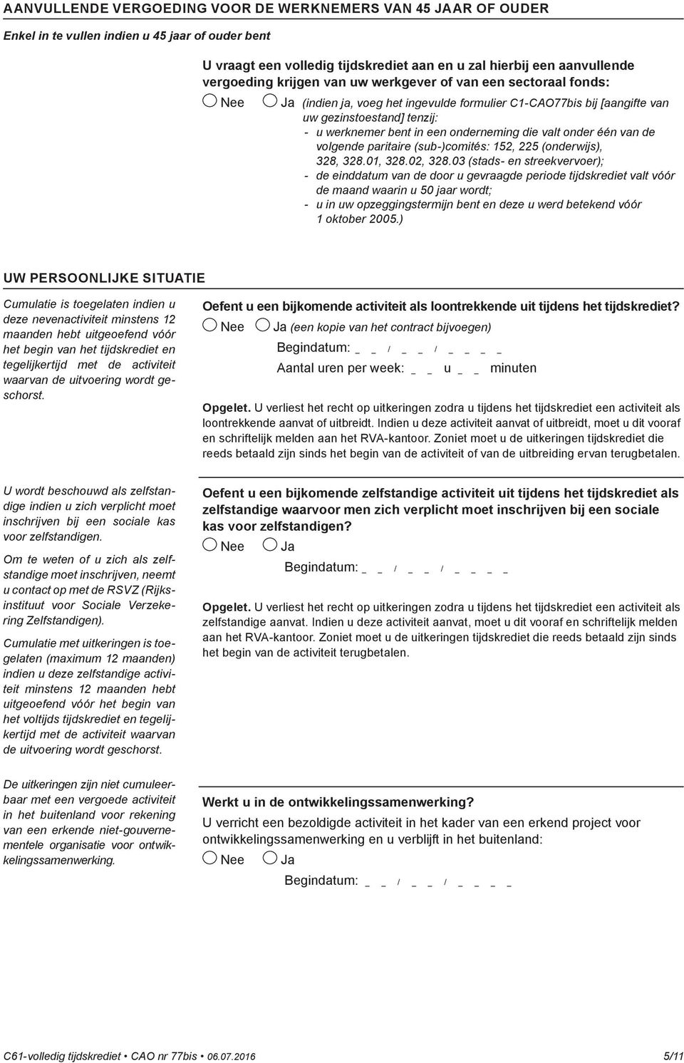 onder één van de volgende paritaire (sub-)comités: 152, 225 (onderwijs), 328, 328.01, 328.02, 328.