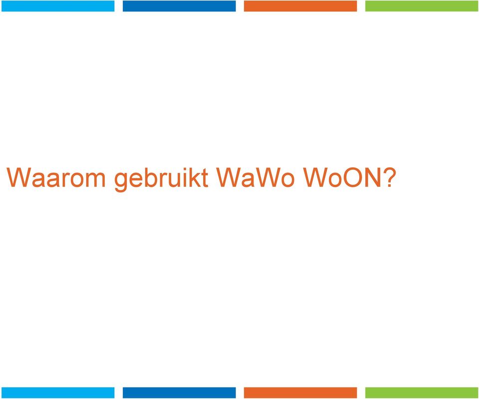WaWo WoON?