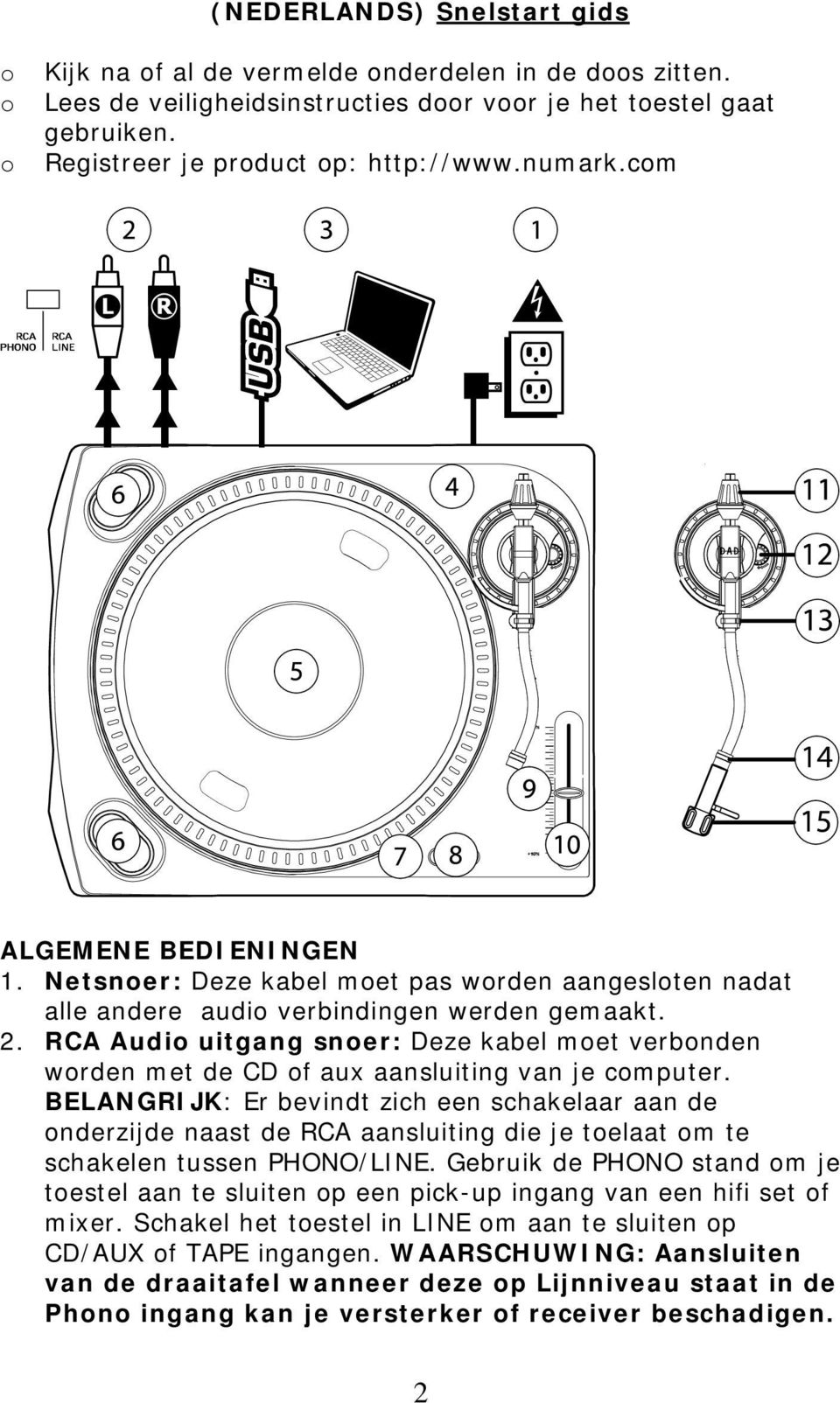 RCA Audio uitgang snoer: Deze kabel moet verbonden worden met de CD of aux aansluiting van je computer.