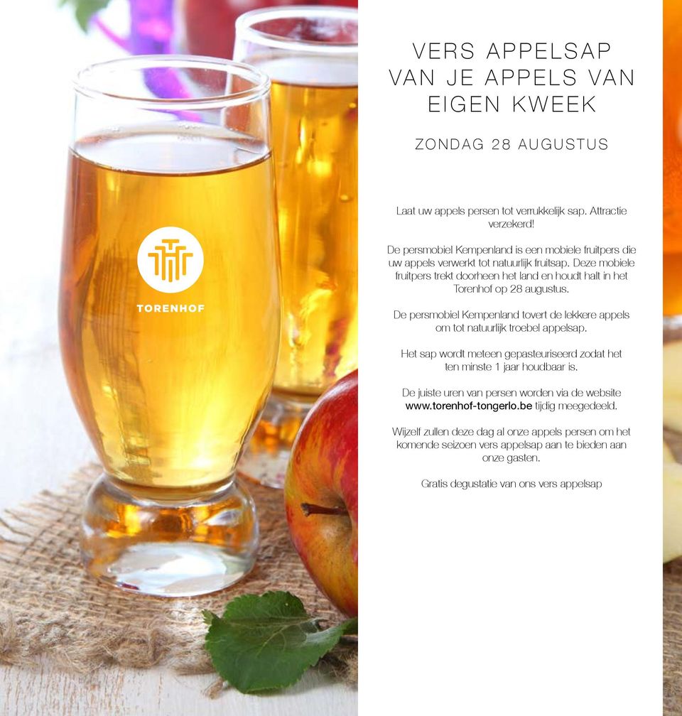 Deze mobiele fruitpers trekt doorheen het land en houdt halt in het Torenhof op 28 augustus. De persmobiel Kempenland tovert de lekkere appels om tot natuurlijk troebel appelsap.
