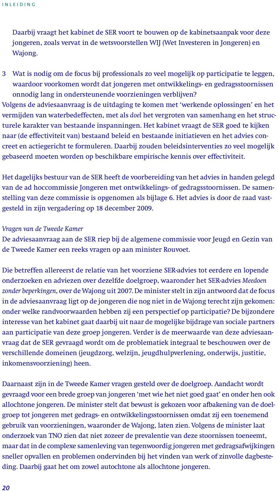 voorzieningen verblijven?