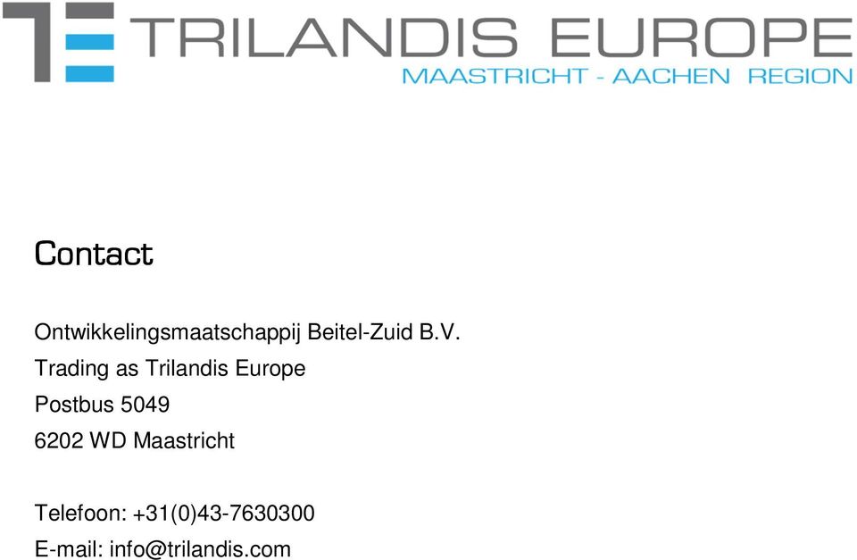 Trading as Trilandis Europe Postbus 5049