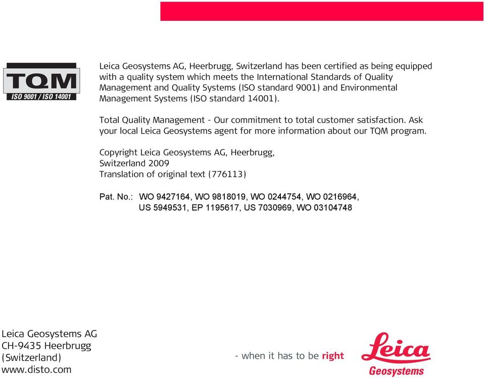 Ask your local Leica Geosystems agent for more information about our TQM program.