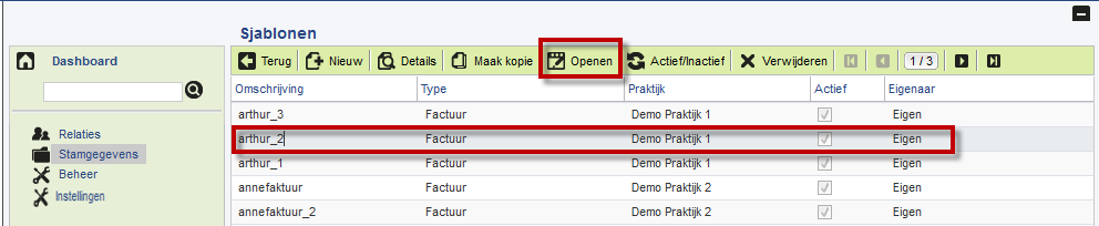 Figuur 2 Sjabloon aanklikken om te bewerken Selecteer het sjabloon dat u wilt openen (één keer aanklikken). Klik op de knop Openen.