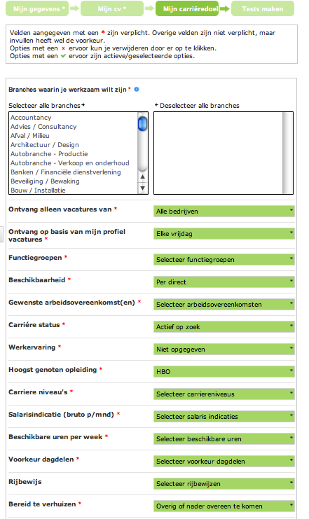 Carrieredoel Via het Tabblad Carrieredoel kun je aangeven wat voor soort functie en werk je zoekt. Ben je bijvoorbeeld opzoek naar een bijbaan naast je opleiding?