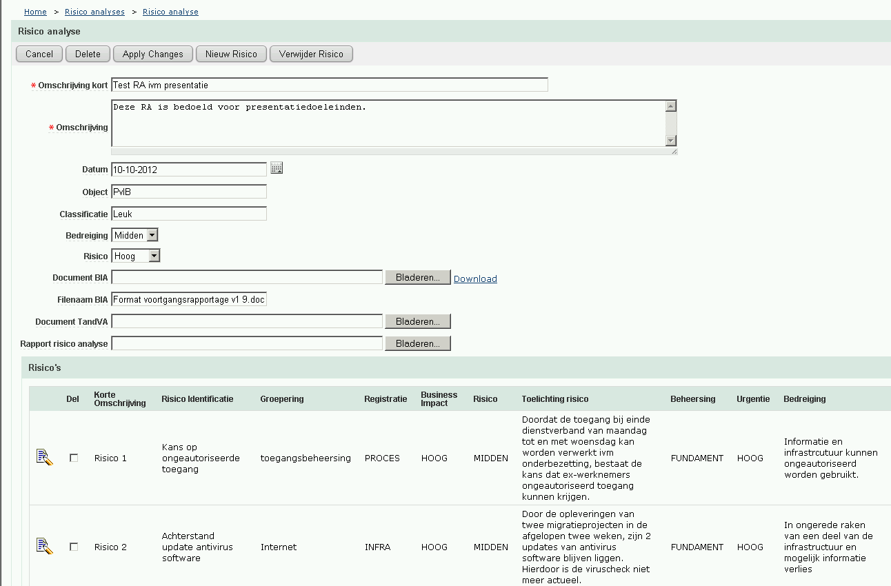 De risicoanalyse (IRAM van ISF) BIA IRAM biedt de mogelijkheid maatregelen te kiezen mbv System Risk Action Plan