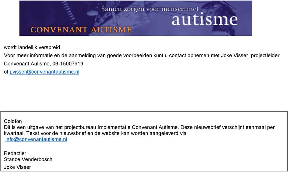 Convenant Autisme, 06-15007919 of j.visser@convenantautisme.