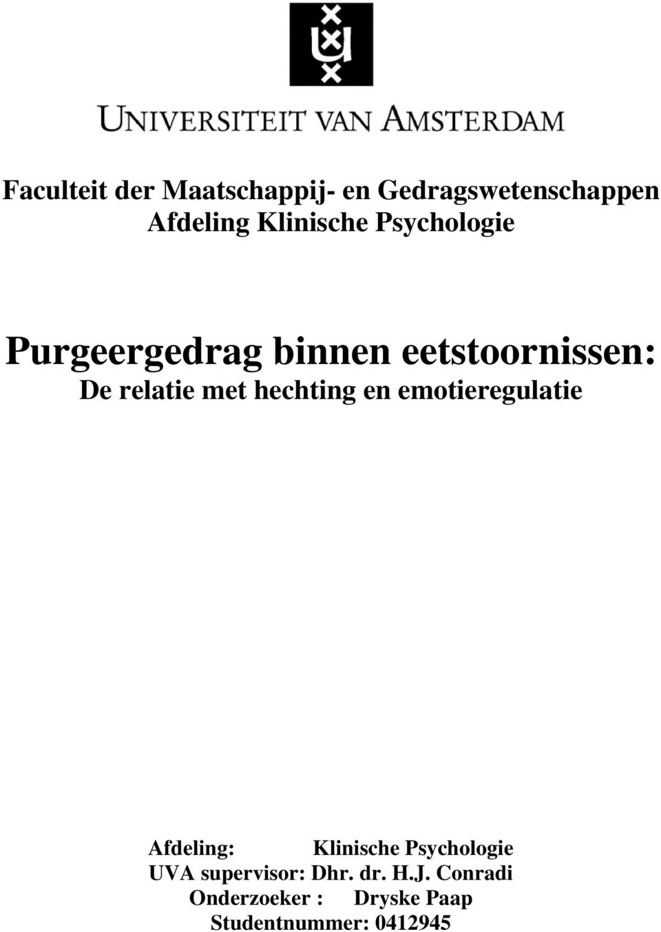 hechting en emotieregulatie Afdeling: Klinische Psychologie UVA