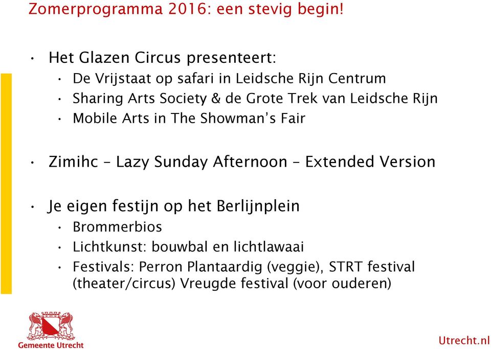 Grote Trek van Leidsche Rijn Mobile Arts in The Showman s Fair Zimihc Lazy Sunday Afternoon Extended Version