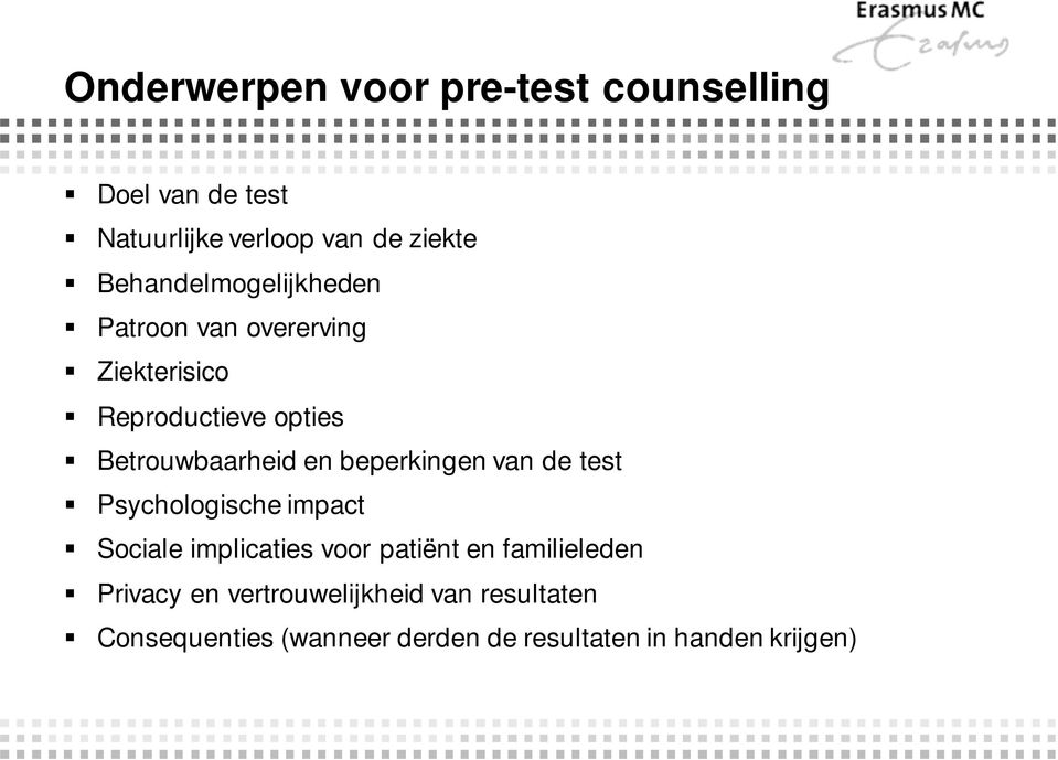 en beperkingen van de test Psychologische impact Sociale implicaties voor patiënt en