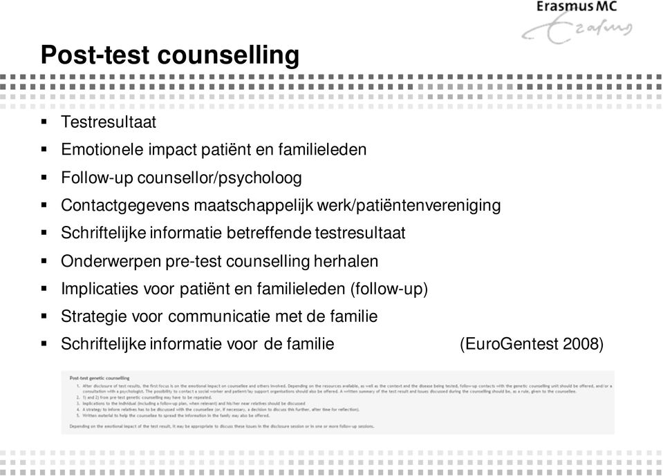 betreffende testresultaat Onderwerpen pre-test counselling herhalen Implicaties voor patiënt en