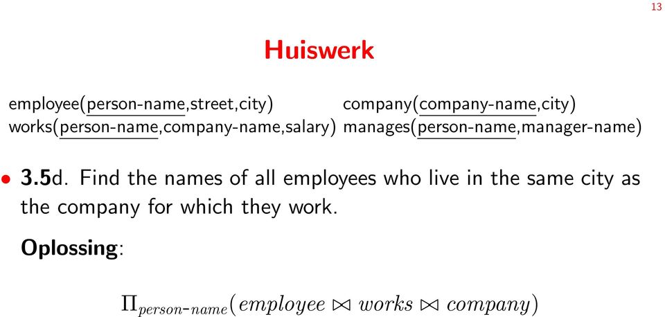 3.5d. Find the names of all employees who live in the same city as the