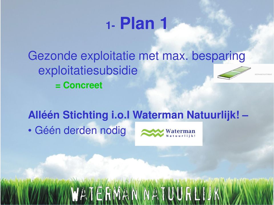 = Concreet Alléén Stichting i.o.l Waterman Natuurlijk!