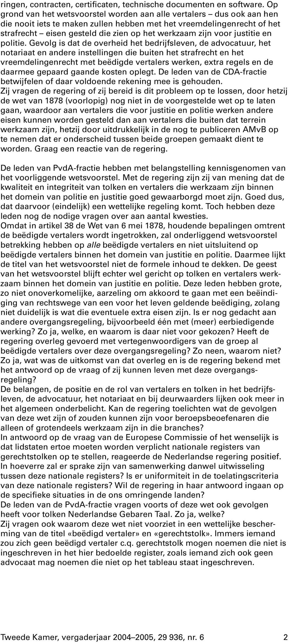 voor justitie en politie.