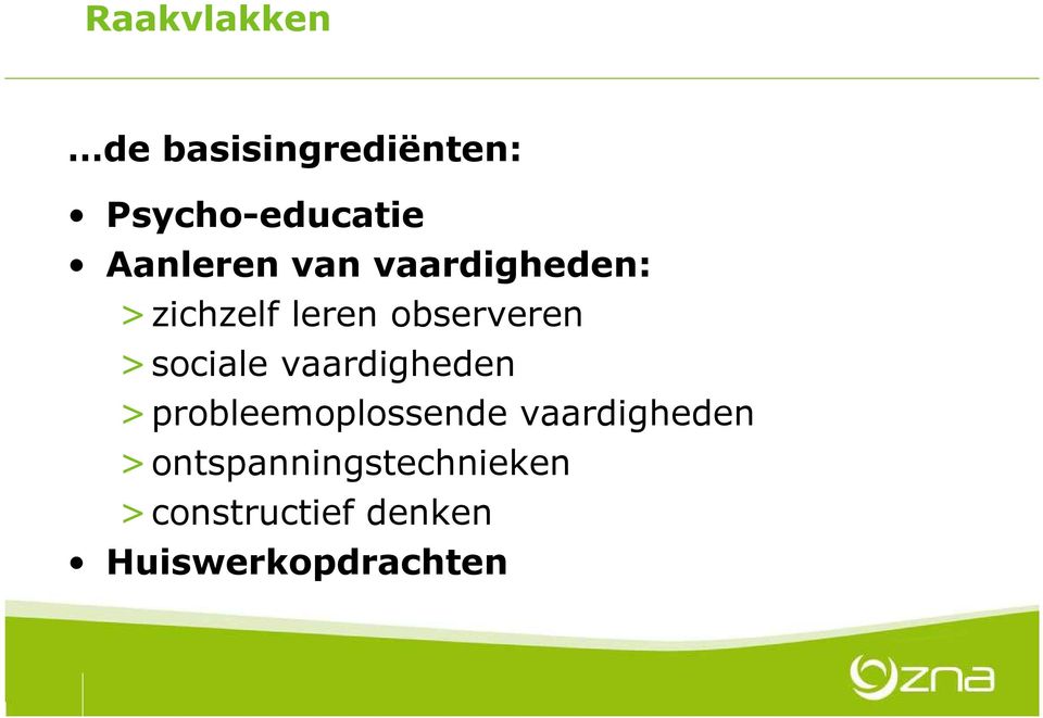 >sociale vaardigheden >probleemoplossende vaardigheden