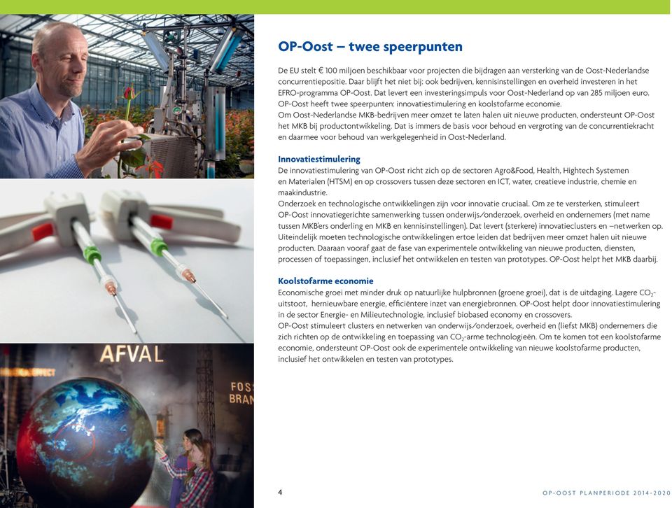 OP-Oost heeft twee speerpunten: innovatiestimulering en koolstofarme economie.