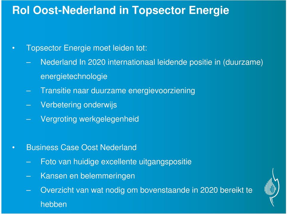 energievoorziening Verbetering onderwijs Vergroting werkgelegenheid Business Case Oost Nederland Foto
