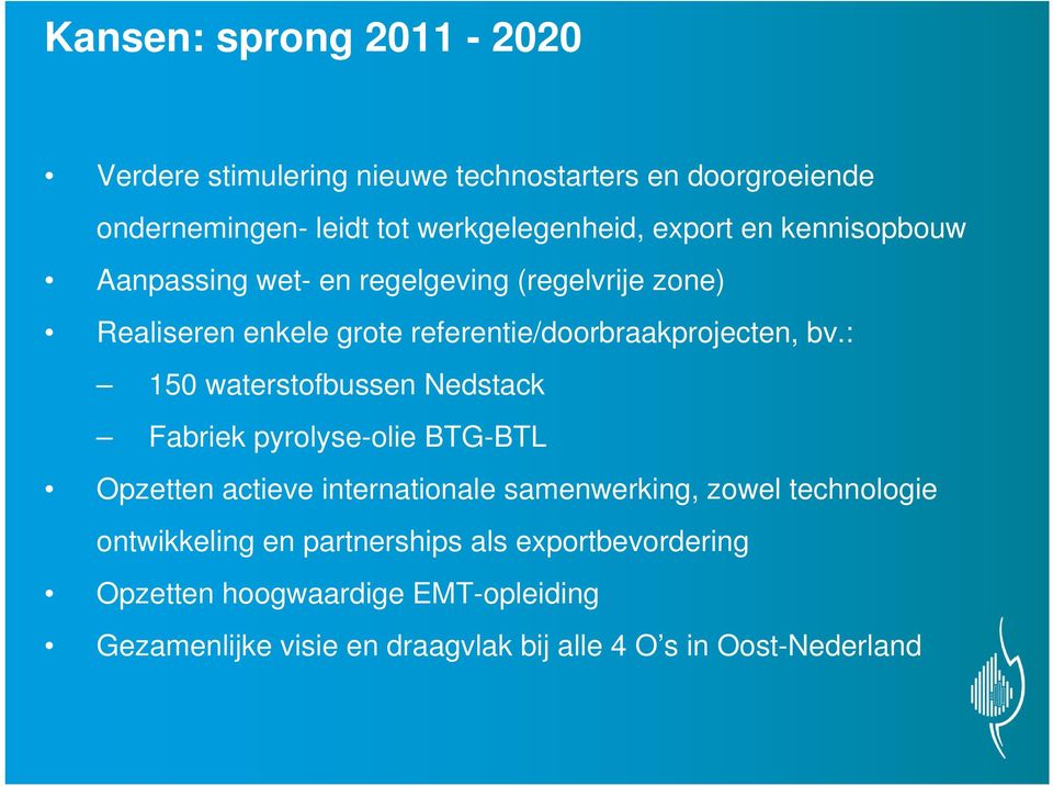 : 150 waterstofbussen Nedstack Fabriek pyrolyse-olie BTG-BTL Opzetten actieve internationale samenwerking, zowel technologie