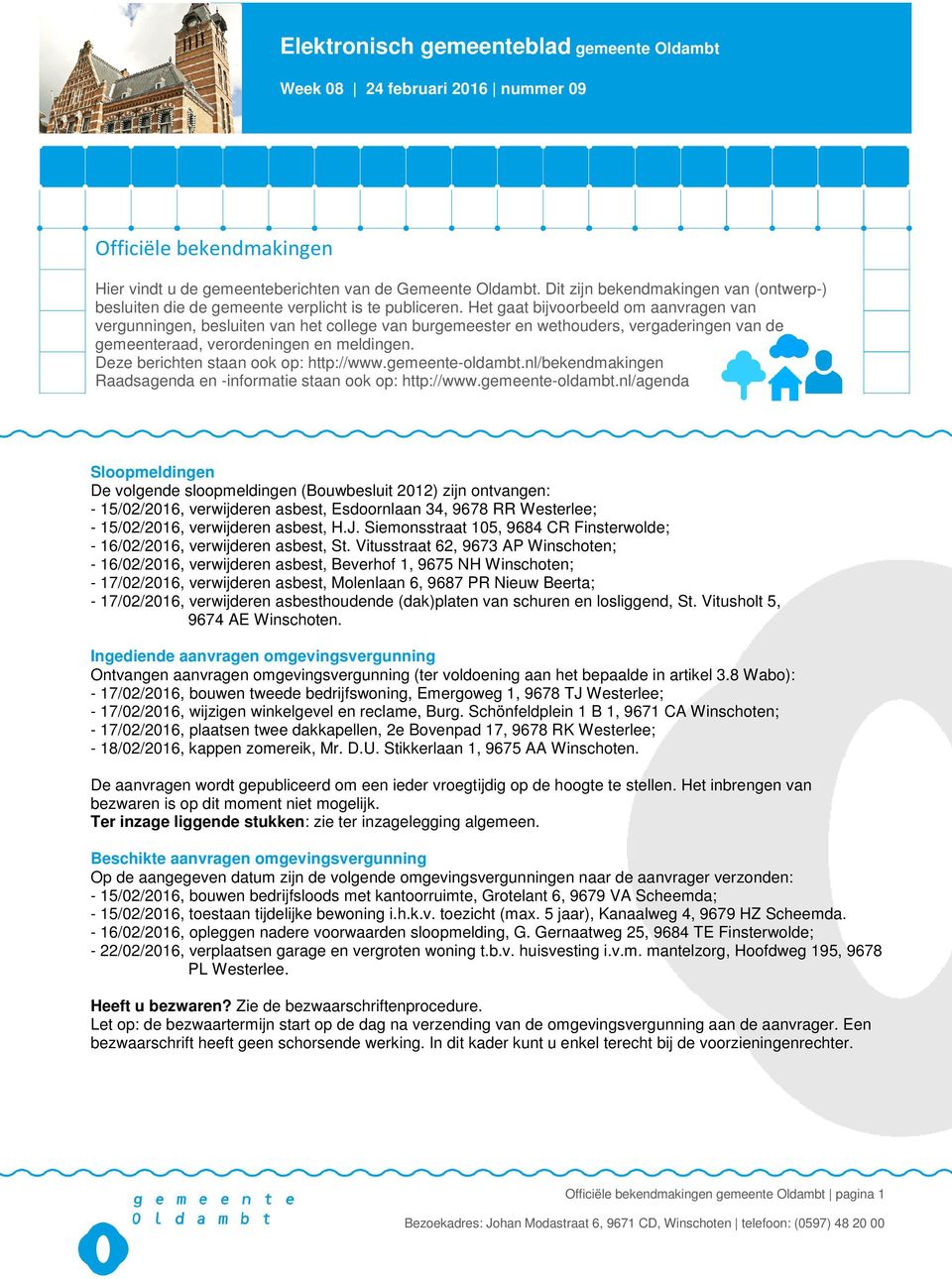 Deze berichten staan ook op: http://www.gemeente-oldambt.