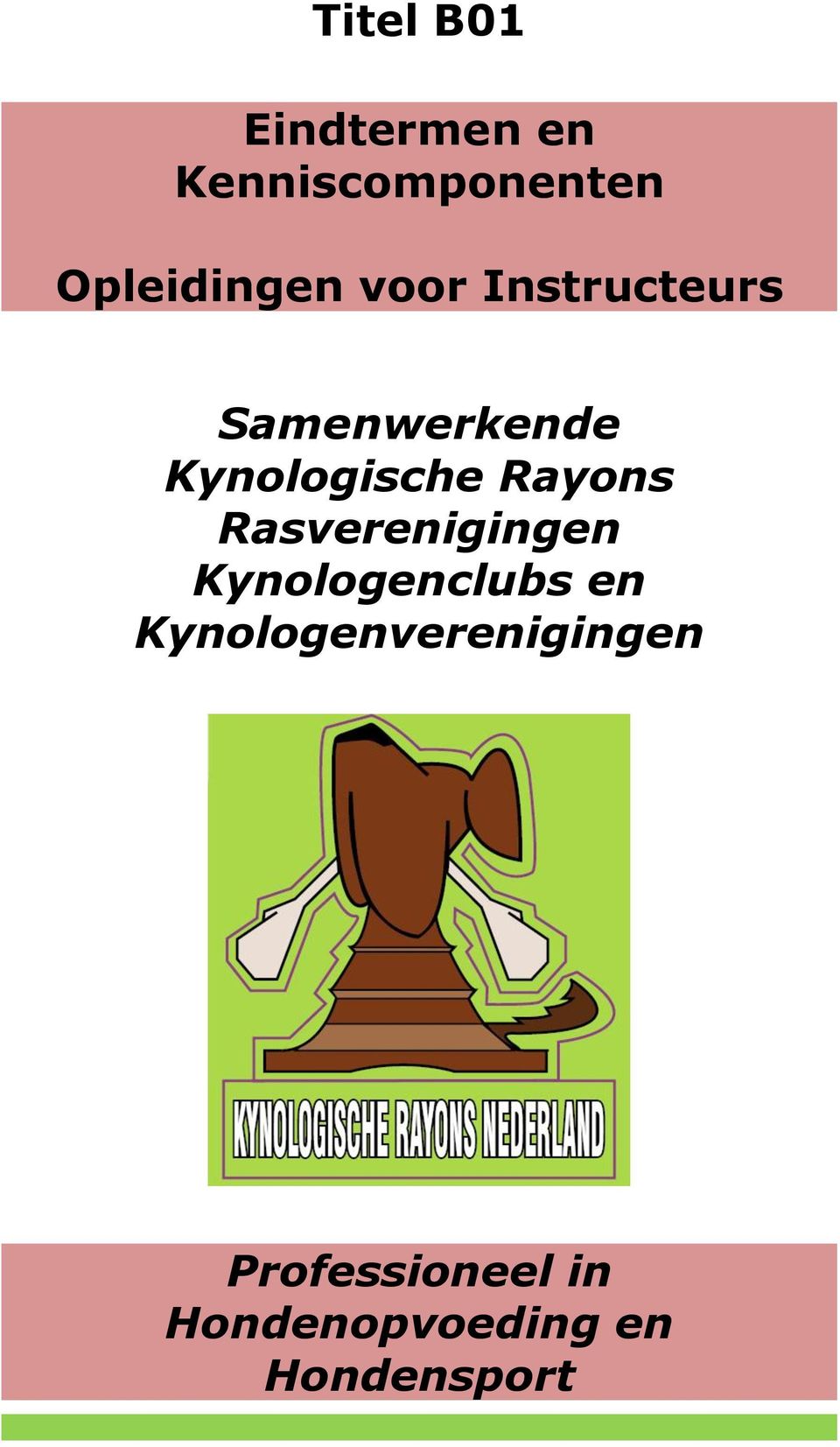 ynologische Rayons Rasverenigingen ynologenclubs en