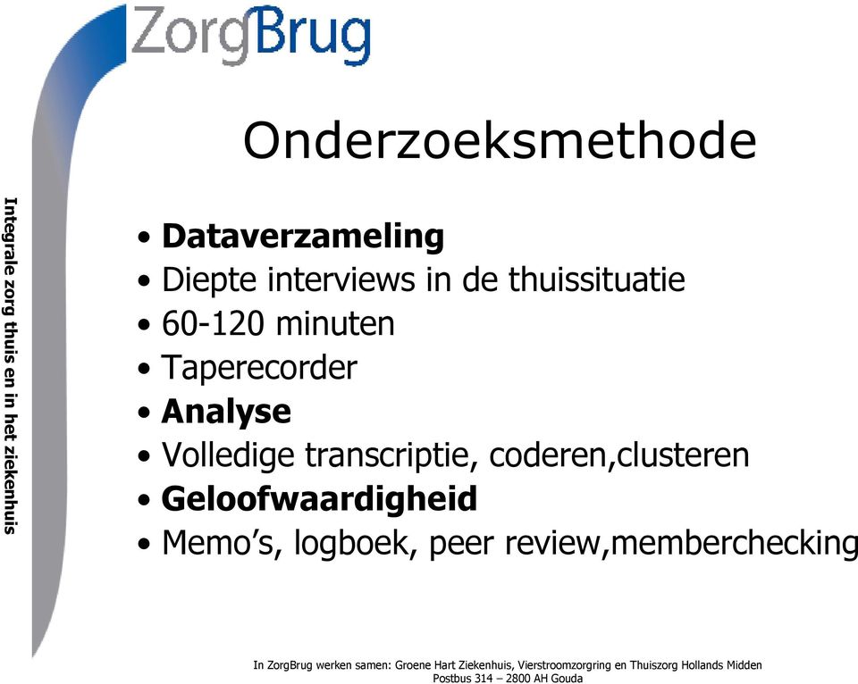 Analyse Volledige transcriptie, coderen,clusteren