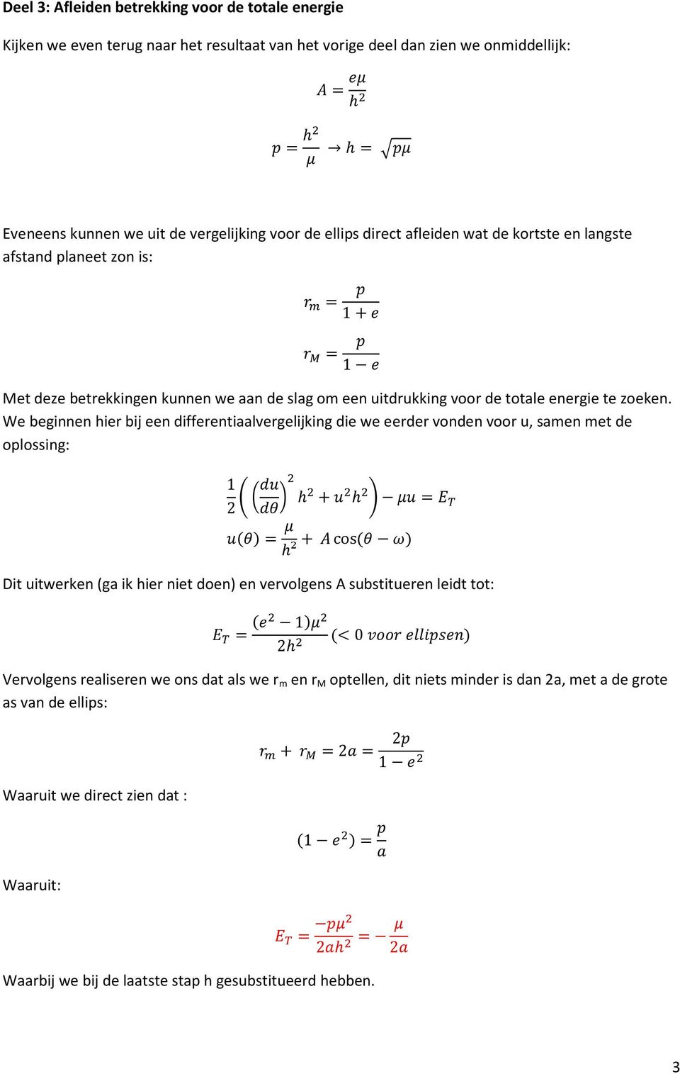 We beginnen ier bij een differentiaalvergelijking die we eerder vonden voor u, samen met de oplossing: 2 (! +( " ( = (() = + *cos(.