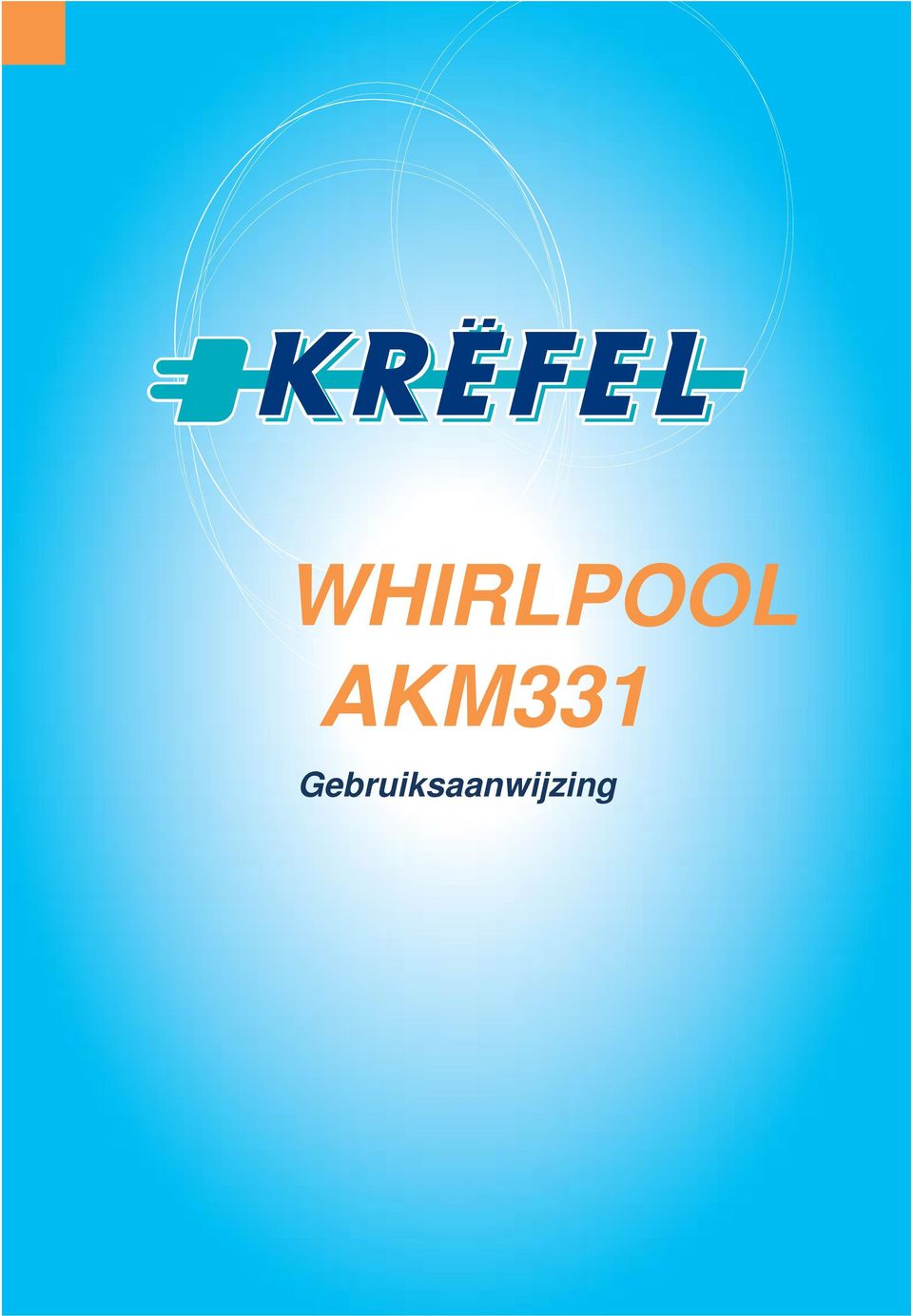 WHIRLPOOL AKM331. Gebruiksaanwijzing - PDF Free Download