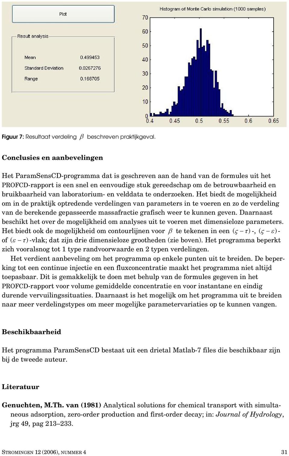 laboatoium- en velddata te ondezoeken.