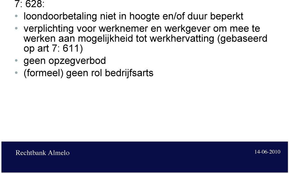 te werken aan mogelijkheid tot werkhervatting (gebaseerd