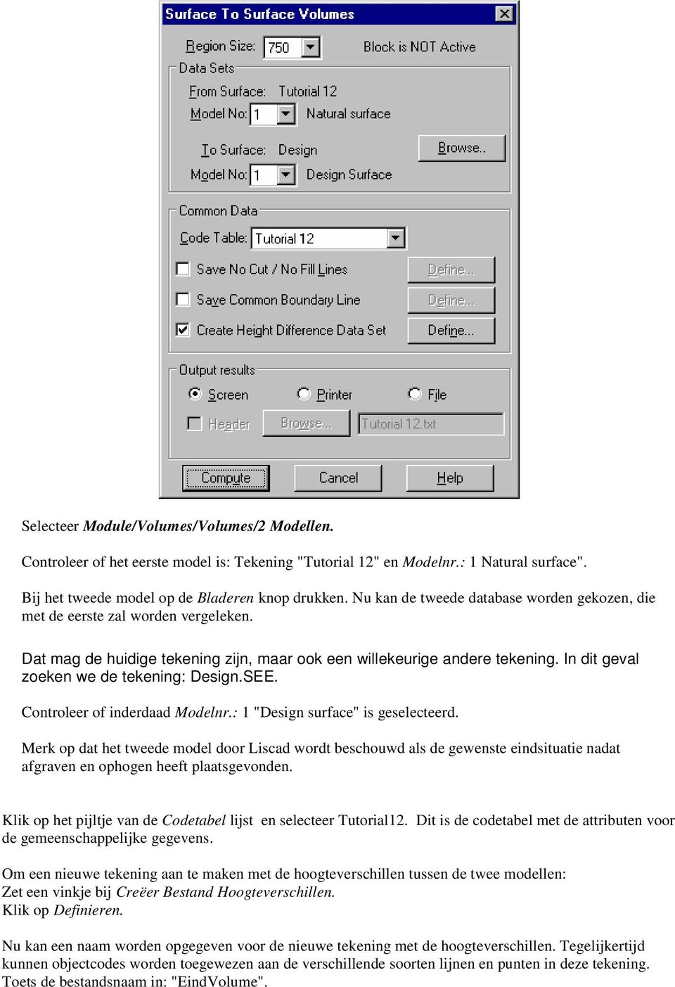 In dit geval zoeken we de tekening: Design.SEE. Controleer of inderdaad Modelnr.: 1 "Design surface" is geselecteerd.