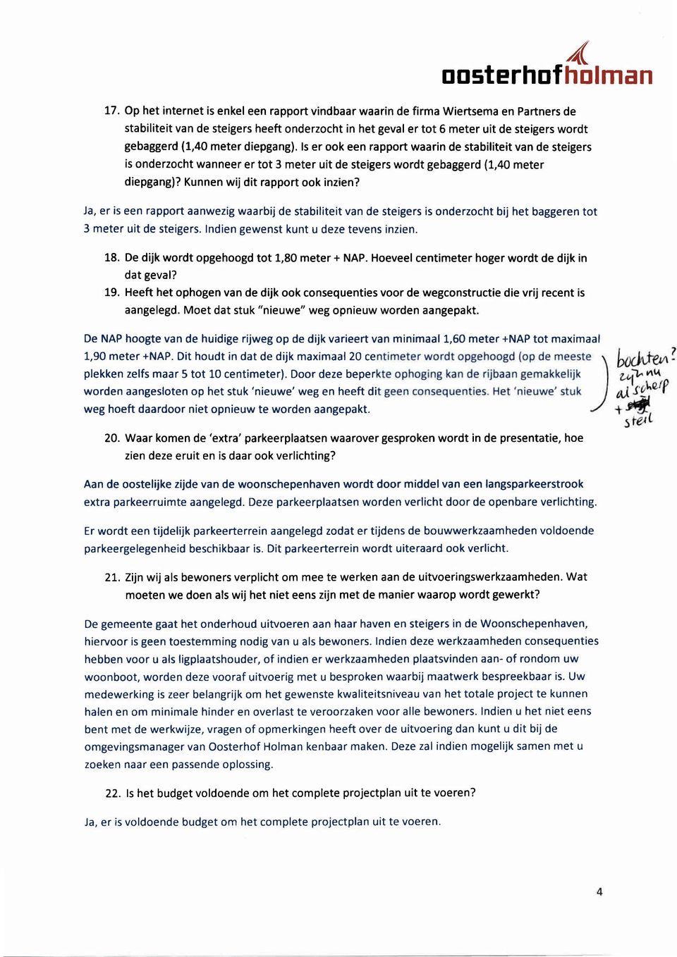 meter diepgang). ls er ook een rapport waarin de stabiliteit van de steigers is onderzocht wanneer er tot 3 meter uit de steigers wordt gebaggerd (1,40 meter diepgang)?