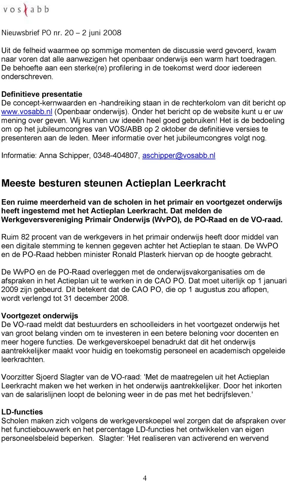 Definitieve presentatie De concept-kernwaarden en -handreiking staan in de rechterkolom van dit bericht op www.vosabb.nl (Openbaar onderwijs).