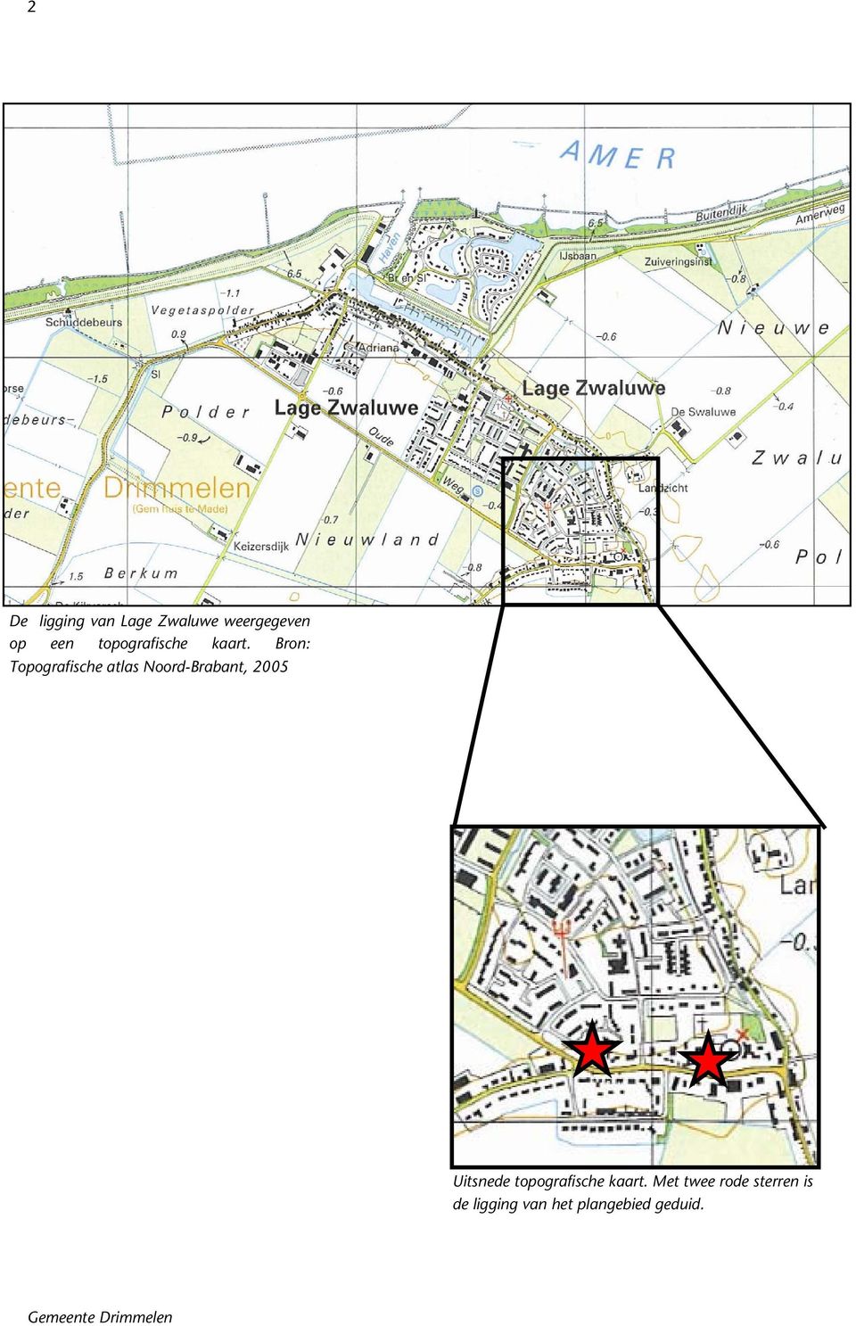 Bron: Topografische atlas Noord-Brabant, 2005 Uitsnede 