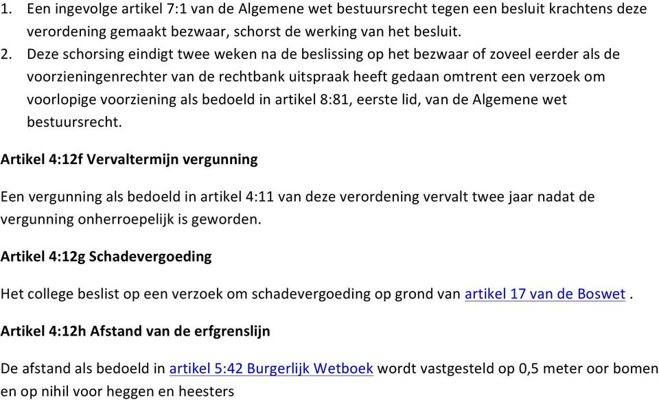 als bedoeld in artikel 8:81, eerste lid, van de Algemene wet bestuursrecht.