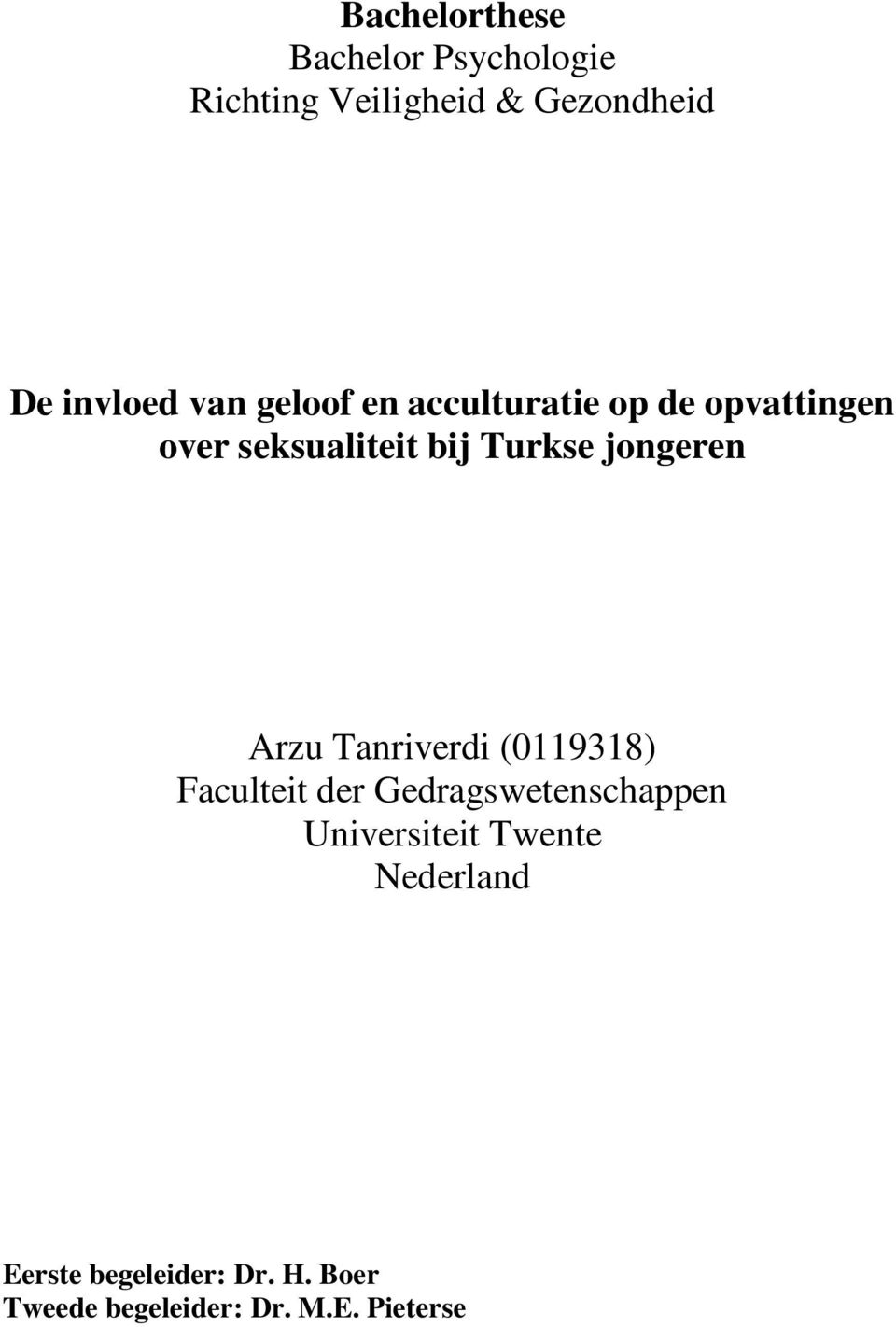 jongeren Arzu Tanriverdi (0119318) Faculteit der Gedragswetenschappen