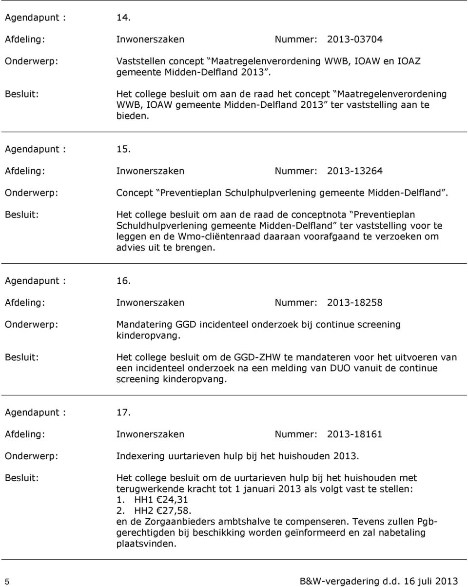 Afdeling: Inwonerszaken Nummer: 2013 13264 Concept Preventieplan Schulphulpverlening gemeente Midden Delfland.