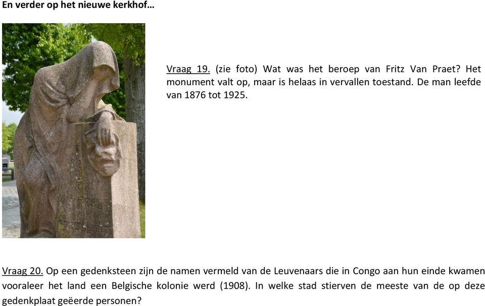 Op een gedenksteen zijn de namen vermeld van de Leuvenaars die in Congo aan hun einde kwamen vooraleer